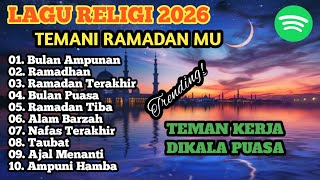 Kumpulan Lagu Religi Islami Ramadan 2026 Paling Menyentuh Hati | Teman Sahur dan Buka Puasa 
