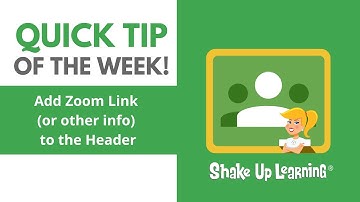 Google Classroom Tip: Add Zoom Link (or other info) to the Header