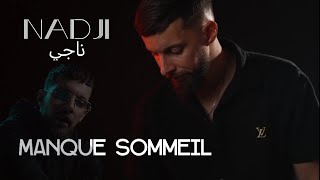 Nadji ناجي Manque Sommeil Ft Yaser Le Noir Vidéo Officiel