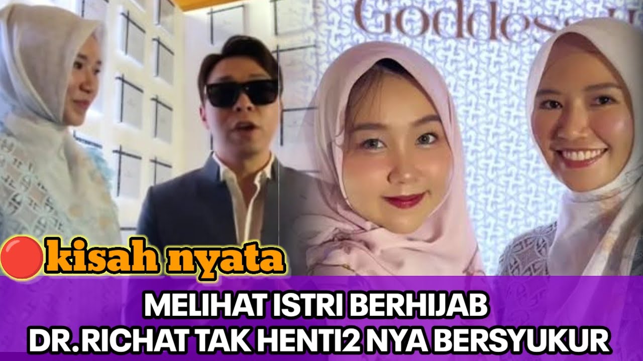 VIRAL‼️LIHAT ISTRI PAKE HIJAB CANTIK BANGET DR RICHAD KAGUM BANGET MESTI MASIH BERAGAMA BUDA 