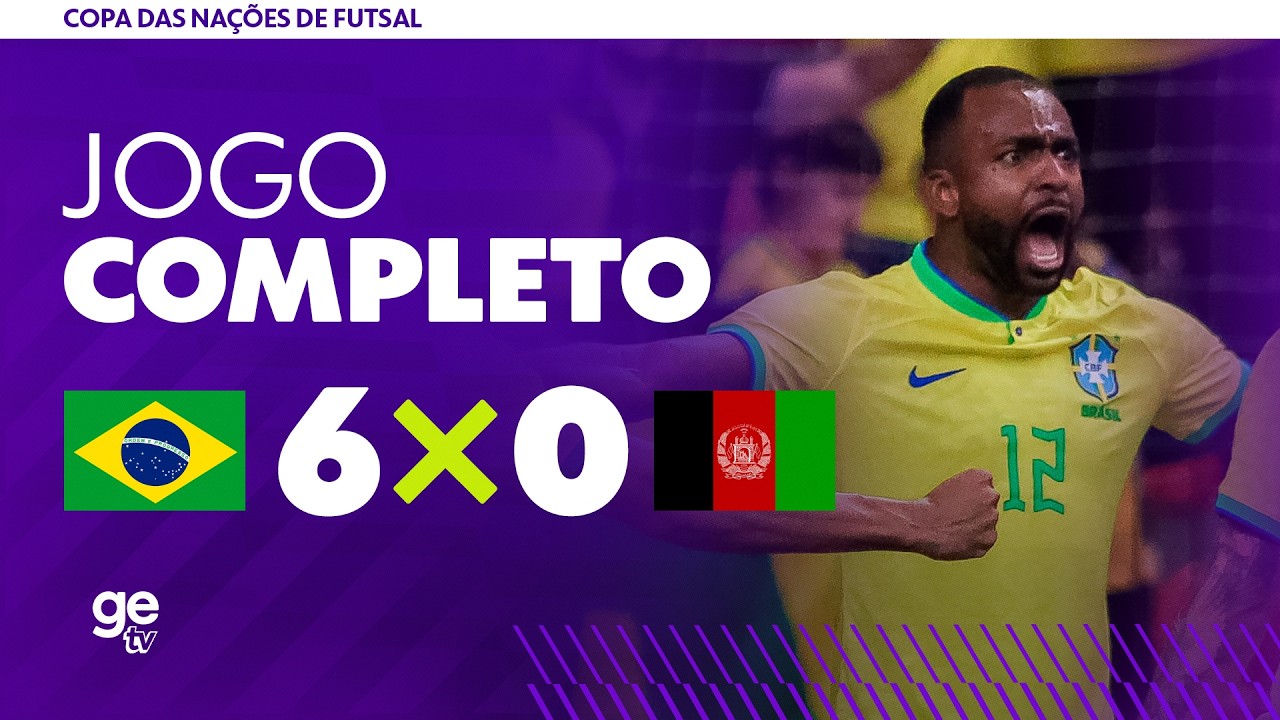 JOGO COMPLETO: BRASIL X AFEGANISTÃO | FINAL | COPA DAS NAÇÕES DE FUTSAL 2026 | ge tv