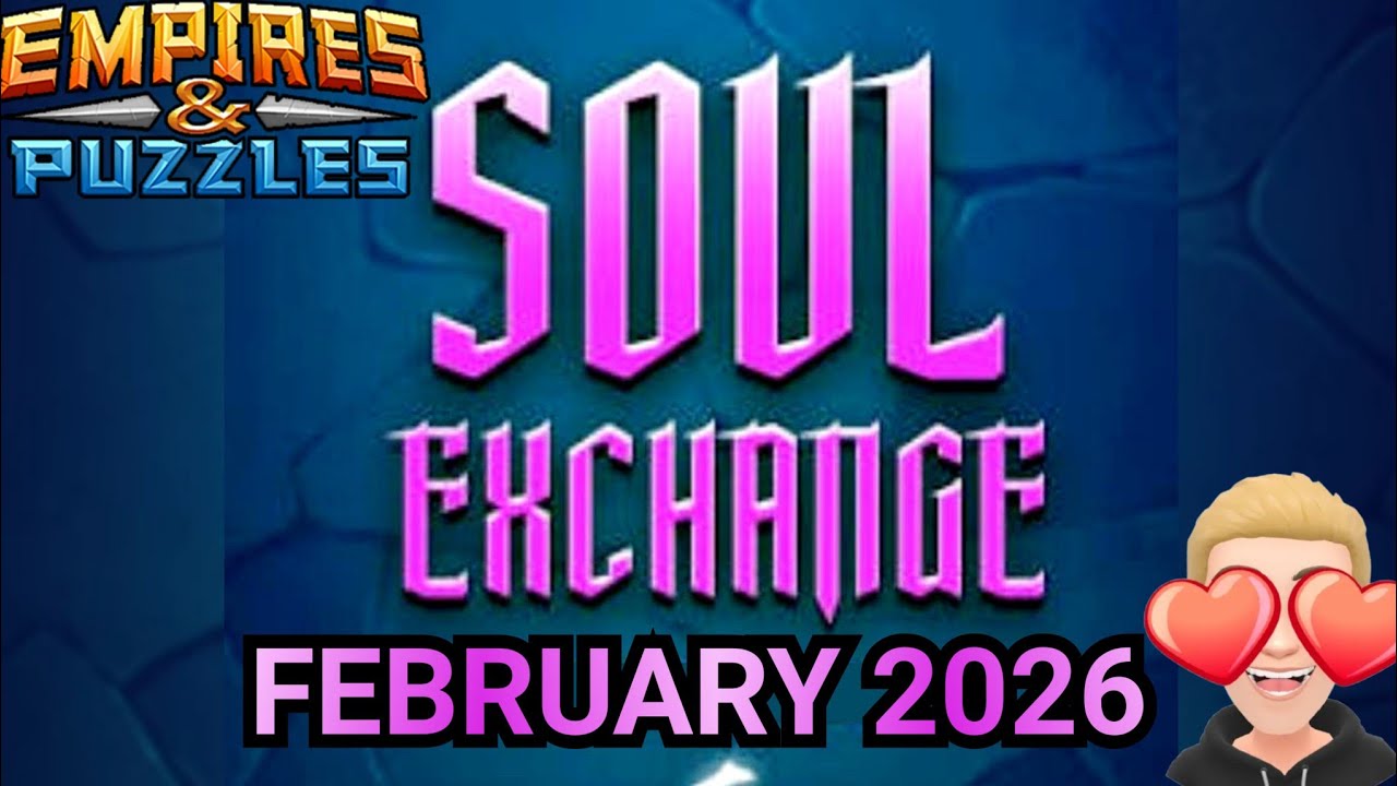 Soul Exchange NEWS AND CHANGES! Vote NOW For Who You Want In Soul Exchange! Empires And Puzzles