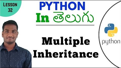 Multiple Inheritance in python in Telugu | Learn Python in Telugu | Lesson - 32
