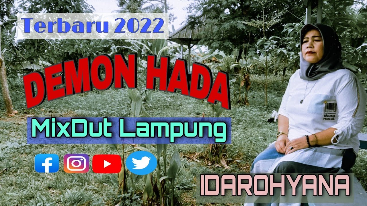 Mixdut Lampung Terbaru 2022 || DEMON HADA_ Cipt; Adin.Yf | Voc: IDAROHYANA (Official Music/Vidio)