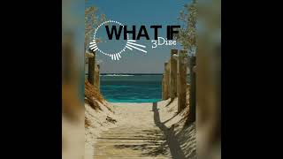 Download Lagu What If - 3 Dise (2023) #pngmusic MP3