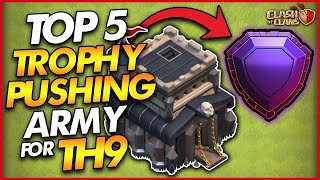 TOP 5 BEST TROPHY PUSHING ATTACK STRATEGIES FOR TH9 - Clash of Clans