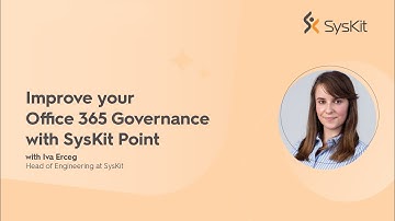 Improve your Office 365 Governance with Syskit Point