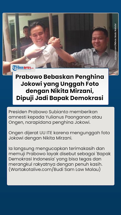Prabowo Bebaskan Penghina Jokowi lewat Amnesti, Dipuji Bapak Demokrasi Indonesia Penuh Kasih