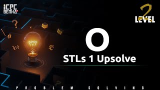Problem O | STLs1 sheet upsolve
