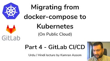 [Urdu/Hindi/اردو] - Docker to Kubernetes migration -  04 -  Simple PHP application + Gitlab CI/CD