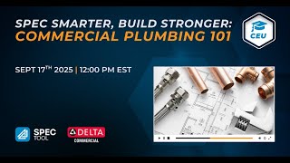 Spec Smarter, Build Stronger: Commercial Plumbing 101