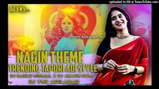 Nagani theme trenting tapori adi style  DJ BABLU NIRMAL x DJ AKASH RGM X DJ VNS ADILABAD