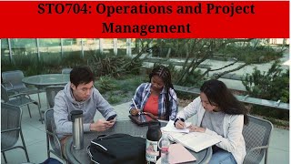 STO704: Operations and Project Management