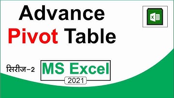 Advance Pivot Table in MS Excel in Hindi | Excel Pivot Table | Excel Pivot Table Series-2