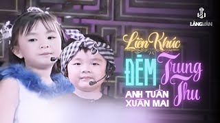 Liên Khúc Đêm Trung Thu Xuân Mai Xuân Mai & Con Cò Bé Bé Official