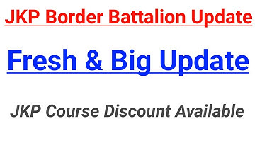 JKP Border Battalion Fresh Update || Physical Starting from 5th May || WRITTEN Exam??? JK Police