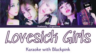 BLACKPINK DUET KARAOKE | LOVESICK GIRLS | 5 Members | Easy lyrics and Backing vocals