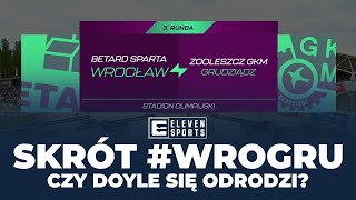 Skrót Wrocław - Grudziądz 3 Runda 2024 Czy Doyle Się Odrodzi?