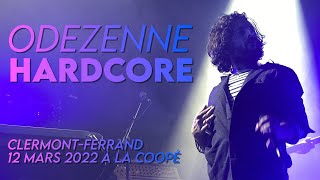 ODEZENNE - Hardcore [Coopérative de Mai] CLERMONT-FERRAND 12 mars 2022