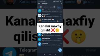 KANALNI MAXFIY QILISH! #telegram #telegramsirlari #texnologiya #shortyoutube #youtubeshorts KANALNI MAXFIY QILISH! #telegram #telegramsirlari #texnologiya #shortyoutube #youtubeshorts
