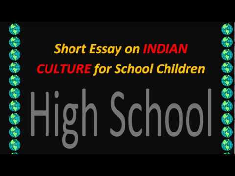 How To Write A Correct Essay Short Essay On Indian Culture For School Children High School How To Write A Good Leadership Essay also Water For Elephants Essay Short Essay On Indian Culture For School Children High School College Essay On Music