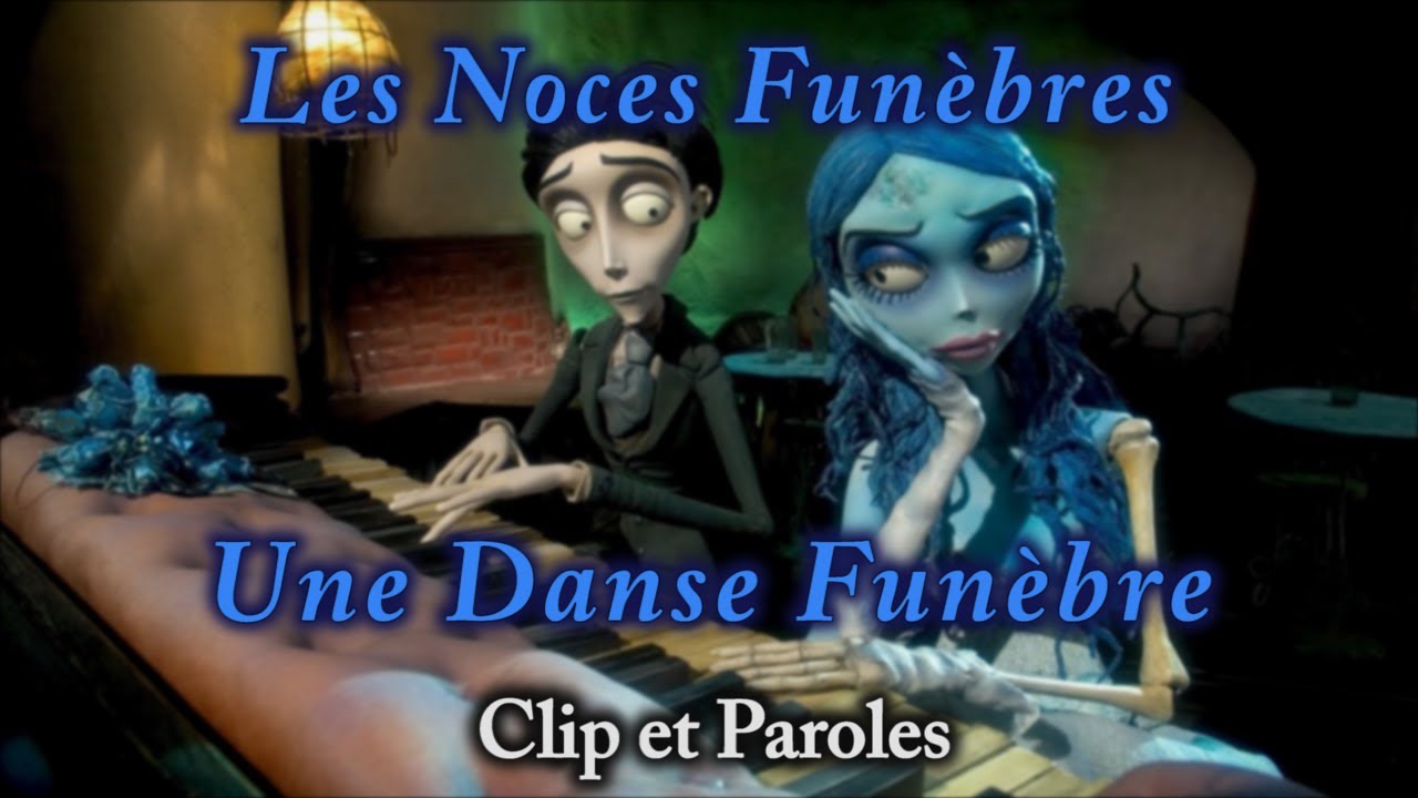 Les Noces Funèbres : Une Danse Funèbre (Clip et paroles)