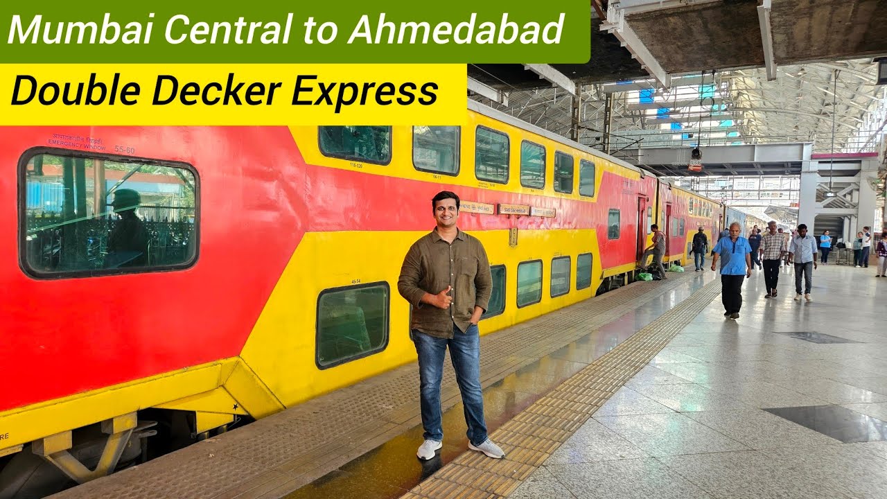 MUMBAI CENTRAL TO AHMEDABAD | Double Decker Express