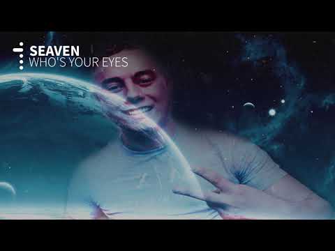Seaven - Who's Your Eyes