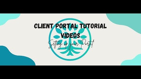 Navigating Your Client Portal  A Step by Step Guide