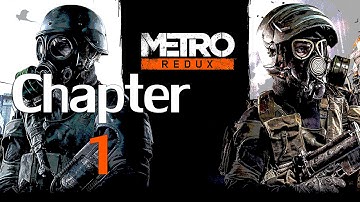 METRO 2033 - REDUX - Chapter 1-Let the Journey Begin [PC Gameplay] Full HD