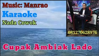 Cupak Ambiak Lado#Karaoke Nada Cowok