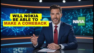Will Nokia be able to make a comeback