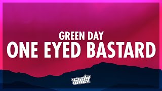 Green Day - One Eyed Bastard (Lyrics) | 432Hz