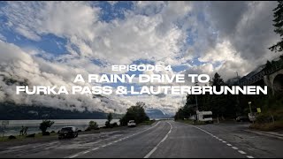 SWITZERLAND Ep. 4 - A Rainy Drive to Furka Pass & Lauterbrunnen screenshot 2