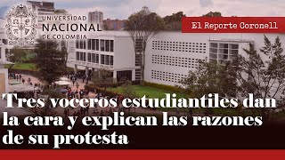 El REPORTE CORONELL: Hablan los estudiantes que tienen tomada la Universidad Nacional