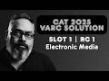 CAT 2025 VARC Slot 1 | RC 1 | Electronic Media | CAT 2025 Solutions