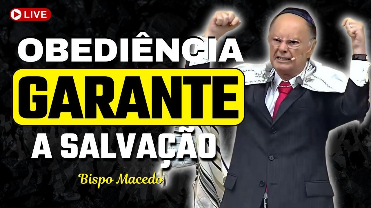 A Fé Que Liberta: Obediência é o Caminho da Salvação | Bispo Macedo