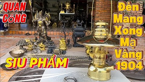 Đèn mang xong mạ vàng 1904 _ Mâm đồng xưa _ gậy đồng xưa. Trưa 19/3 #đồcổcầnthơ #đồcổ #doco