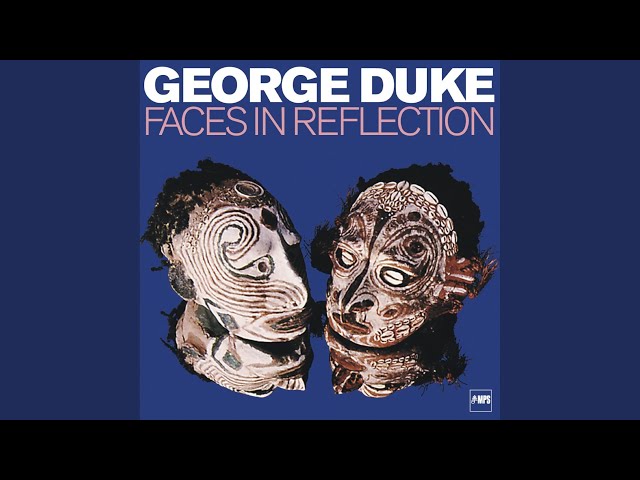 george duke - faces in reflection no. 1