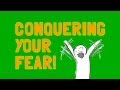 Conquering Fear: A Five-Step Method
