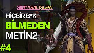 HİÇBİR B*K BİLMEDEN METİN2 | SİMYASAL İŞLER!! | RUBY CHARON #4 #metin2ruby #metin2tr #metin2