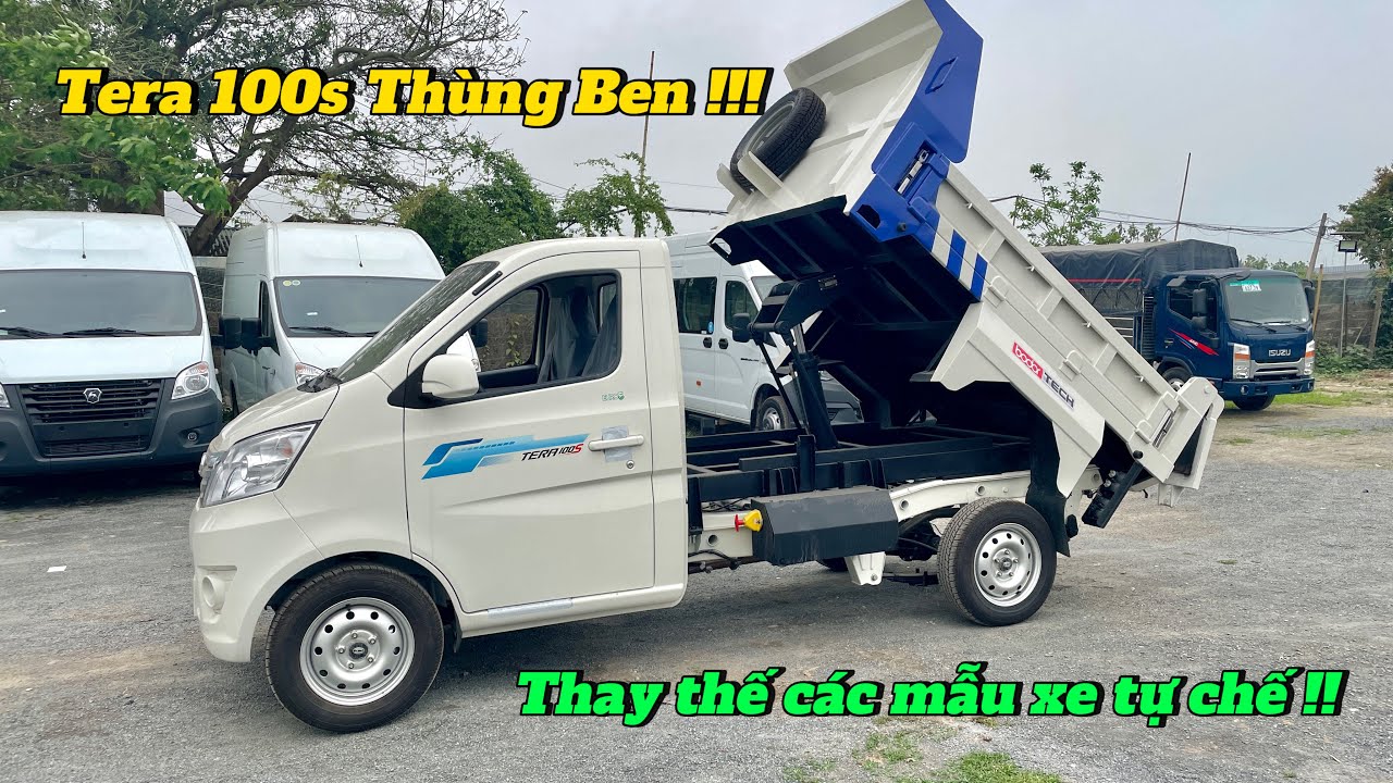 Tera 100 thùng Ben| Mới-Lạ, công năng đặc biệt!!! Chi tiết về xe Ben Tera 100S!