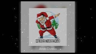 ANDO DIZELLO - JINGLE_BELLS x SANTA IS COMING REMIX Nww2022!!!