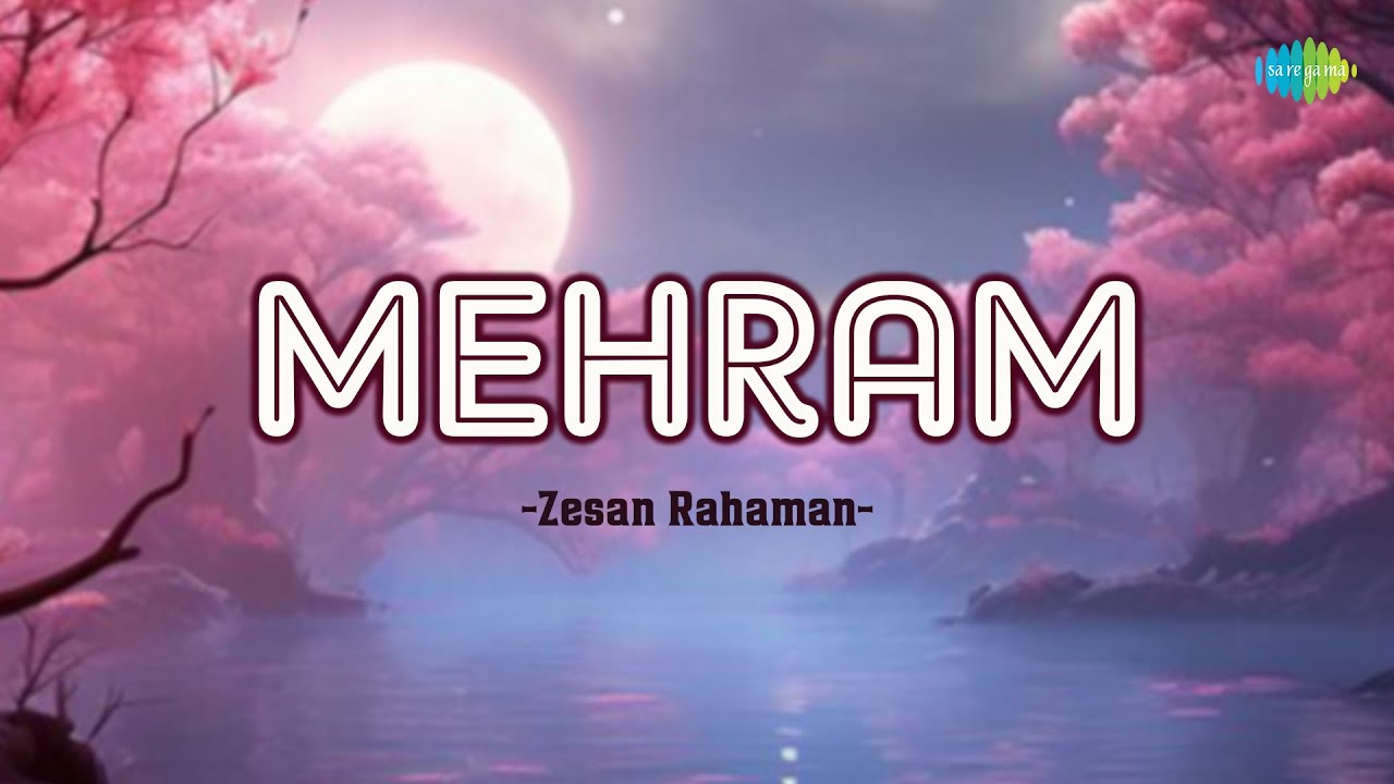 Mehram Zesan Rahaman Hindi Lofi Songs Slowed And Reverb Saregama mehram-zesan-rahaman-hindi-lofi-songs-slowed-and-reverb-saregama