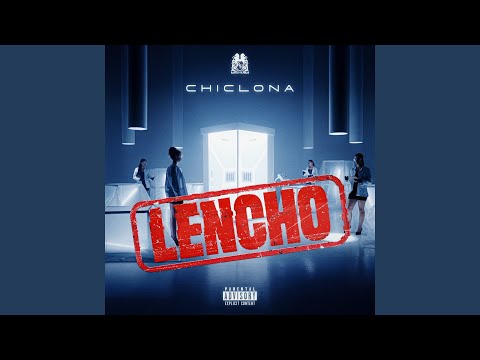 LENCHO - Chiclona