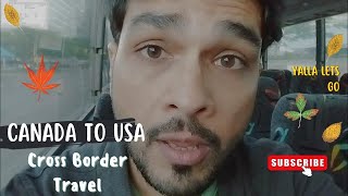 Hello America| Greyhound Journey| Crossing The Border