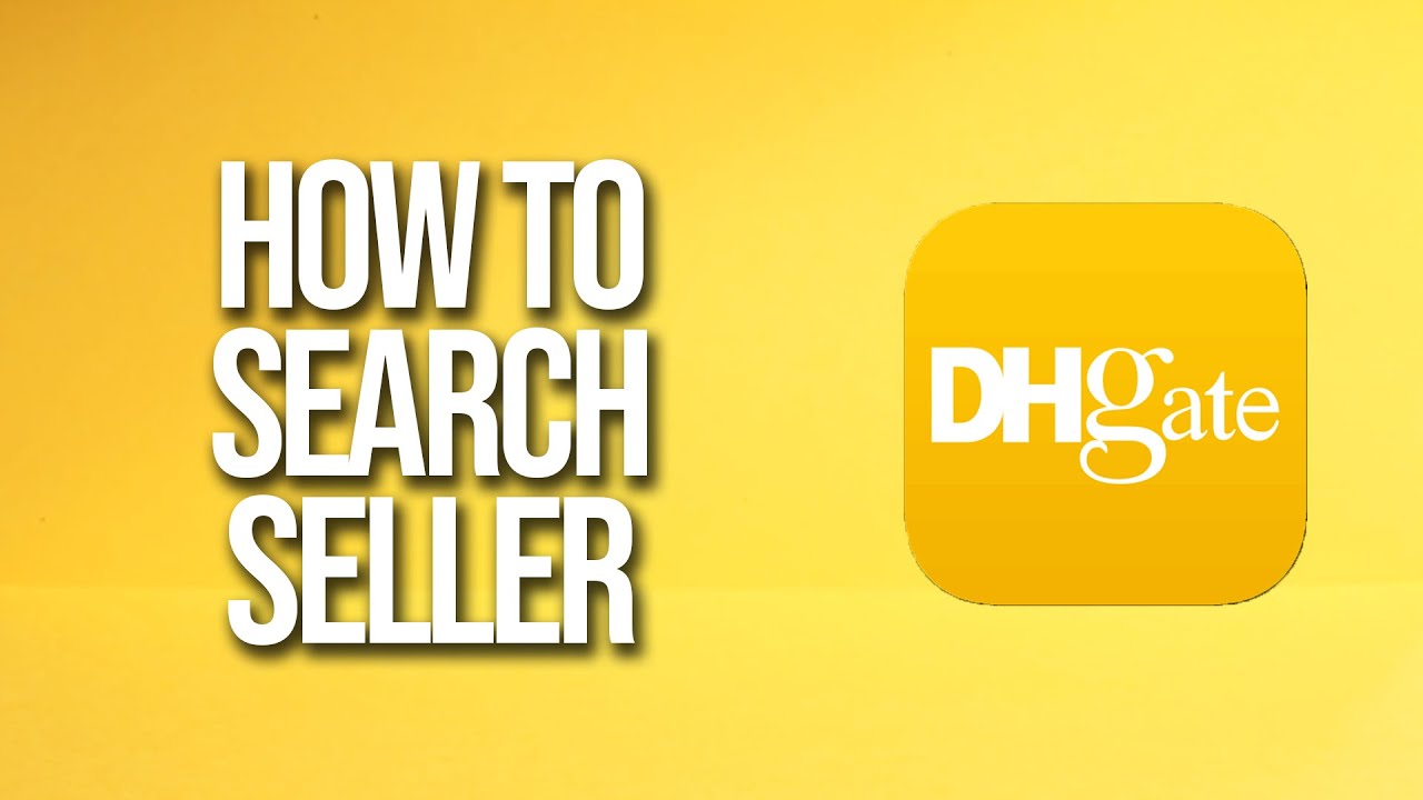 How To Search Seller DHgate Tutorial 
