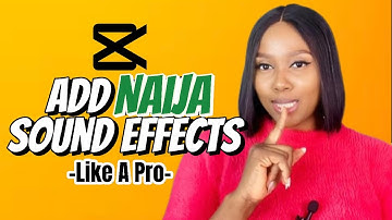 How To Add Nigerian Sound Effects On Video - Source and Extract