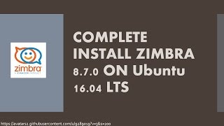 Complete Zimbra 8.7.0 Installation on Ubuntu 16.04 LTS