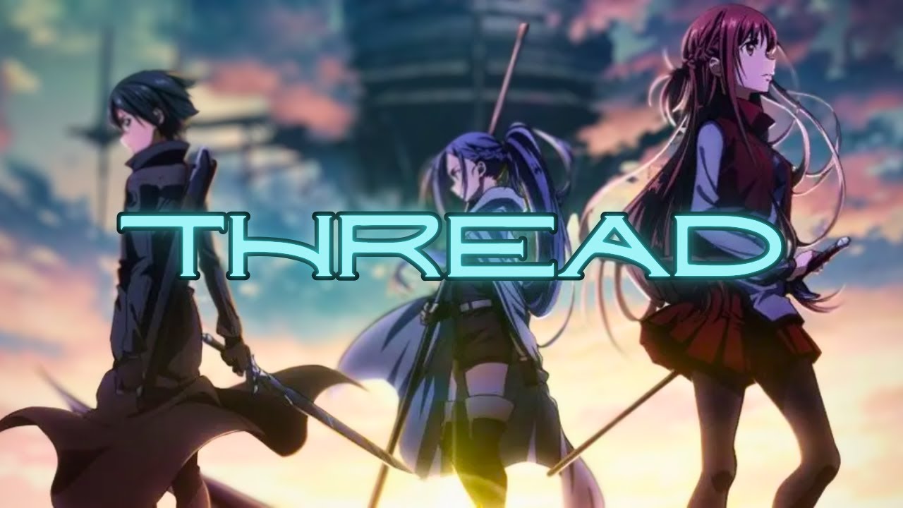 Thread | SAO AMV